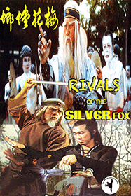 Rivals of Sliver Fox aka Rivals of the Silver Fox aka The Five Barriers ...